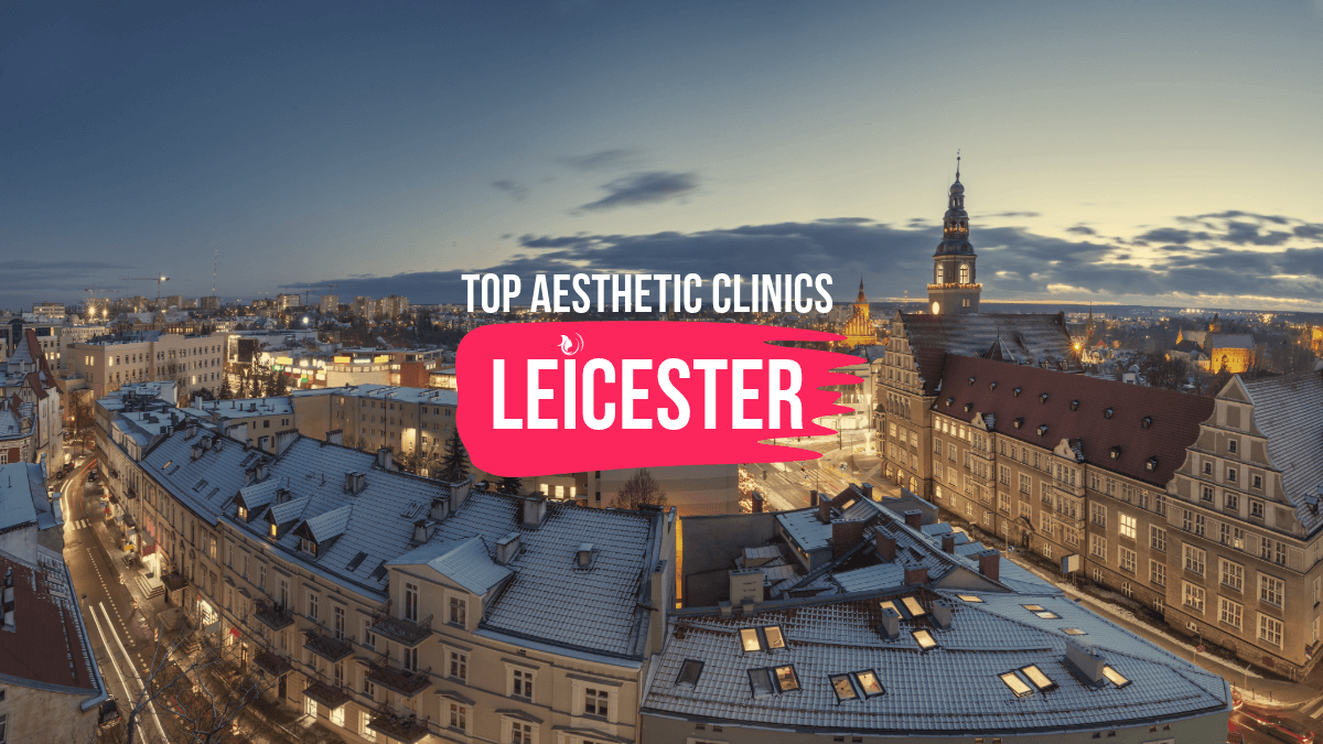 The Top 5 Aesthetic Clinics In Leicester Aesthetics Today